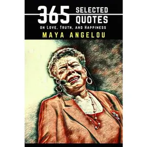 USED-Maya Angelou: 365 Selected Quotes on Love, Truth, and Happiness by Neruda, Nico