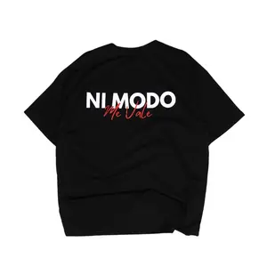 T - shirt with "NI MODO Me Vale" Back Print