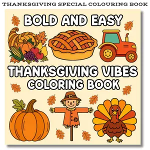 【NEW RELEASED】Bold & Easy Thanksgiving Vibes Coloring Book: Relaxing Thanksgiving Coloring Designs for Adults and Kids Featuring Turkeys, Pumpkins, Autumn Leaves, Cozy Harvest Scenes
