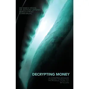 USED-Decrypting Money: A Comprehensive Introduction to Bitcoin by Krohn, Marco (Paperback)