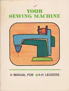 USED-Your Sewing machine (A Manual For 4-H Leaders) Paperback 1966 by Singer Company (Unknown)