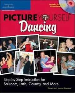 USED-Picture Yourself Dancing: Step-by-Step Instruction for Ballroom, Latin, Country, and More by Shawn Trautman (Paperback)
