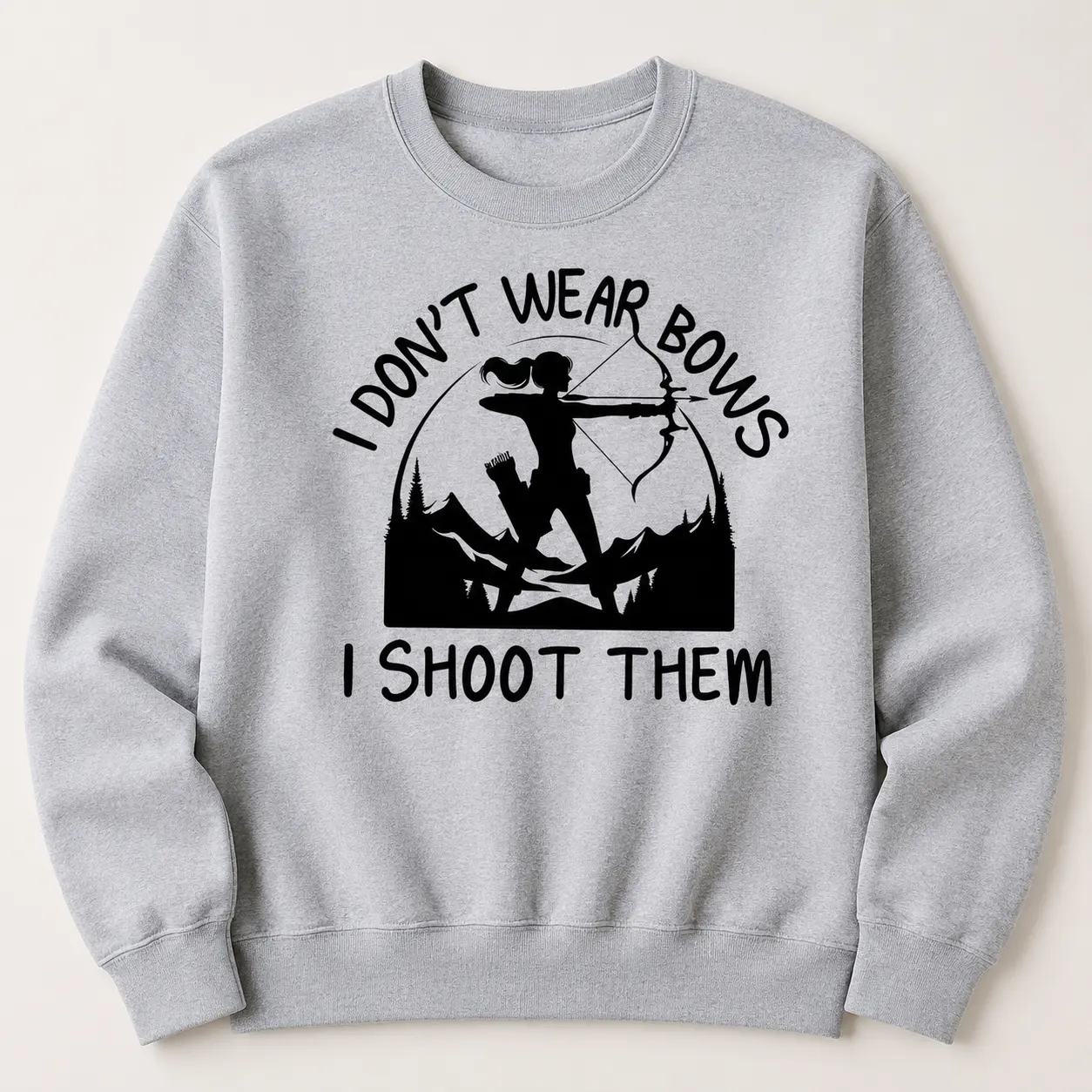 Funny Archer Sweatshirt, I Don't Wear Bows I Shoot Them Tee, Archery Sweatshirt for Women, Bow Hunter Gift, Archer Mom Shirt, Hunting lover