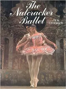 USED-The Nutcracker Ballet by Jack Anderson (Hardcover)