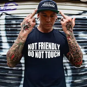 Not Friendly Do Not Touch T-Shirt – Bold Attitude Graphic Tee for Men, Funny Warning Shirt, Streetwear Style
