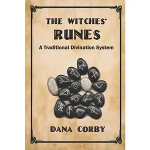 USED-The Witches' Runes: A Traditional Divination System by Corby, Dana (Paperback)