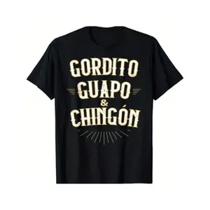 Chubby, Handsome and Awesome - Funny Mexican T-Shirt