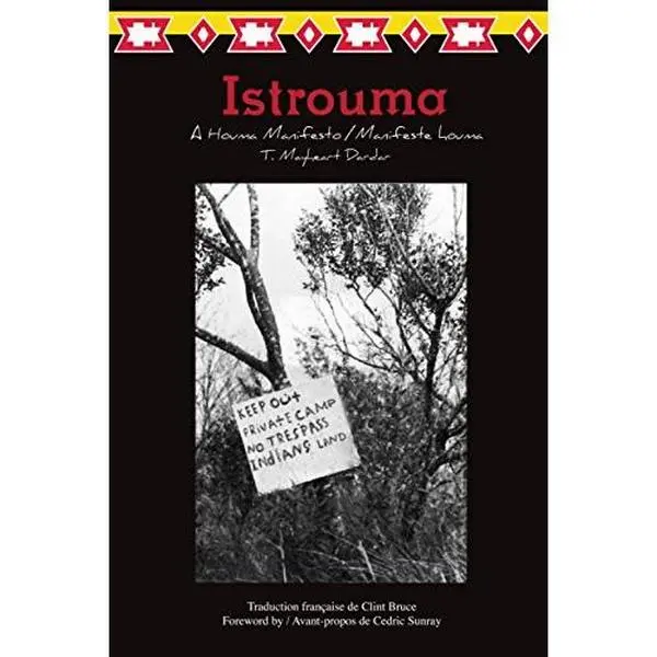 USED-Istrouma: A Houma Manifesto / Manifeste Houma by T. Mayheart Dardar (Paperback)