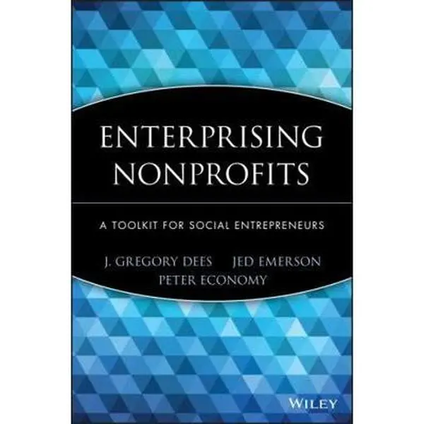 USED-Enterprising Nonprofits: A Toolkit for Social Entrepreneurs by Dees, J. Gregory (Hardcover)