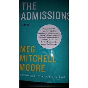 USED Book - The Admissions: A Novel by Meg Mitchell Moore (Hardcover) - english