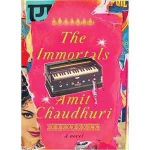 USED-The Immortals by Amit Chaudhuri (Hardcover)