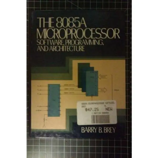 Used Textbook - The 8085a Microprocessor: Software, Programming, and Architecture (Good Condition, English Paperback, Single Edition) by Barry B. Brey, Prentice Hall, Covers 8086/8088 Family of Microprocessors