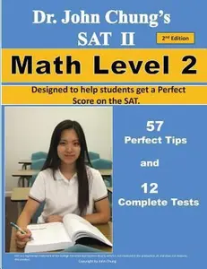 USED-Dr. John Chung's SAT II Math Level 2 ---- 2nd Edition: To get a Perfect Score on the SAT by Dr. John Chung (Paperback)