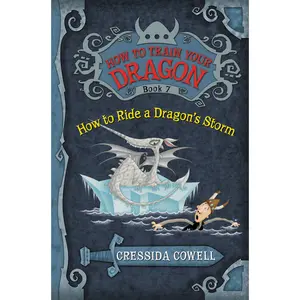 How to Train Your Dragon: How to Ride a Dragon's Storm by Cressida Cowell [Paperback Book]