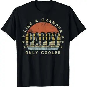 100% Cotton Pappy Like a Grandpa Only Cooler Pappy Gifts Vintage Style T-Shirt
