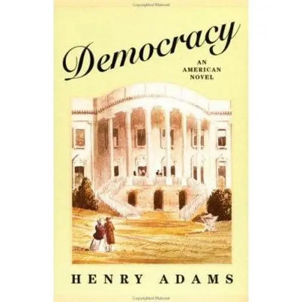 USED-Democracy: An American Novel by Henry Adams (Paperback)