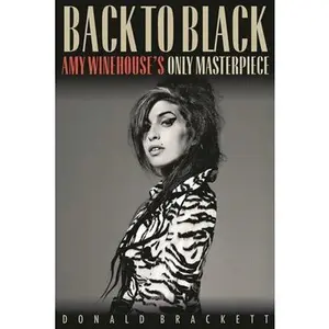USED-Back to Black: Amy Winehouse's Only Masterpiece by Brackett, Donald (Paperback)