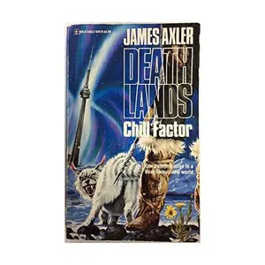 USED-Chill Factor (Deathlands) by James Axler (Unknown)