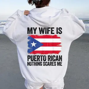 My Wife Is Puerto Rican Nothing Scares Me Puerto Rico Flag Women Oversized Hoodie Back Print Hoodie - Sweatshirt Hoodie - Sweatshirt