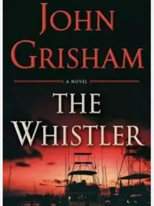 The Whistler - Hardcover By Grisham, John - Good Book.