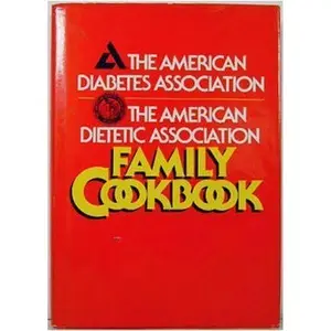 USED-The American Diabetes Association: The American Dietetic Association Family Cookbook by American Diabetes Association (Hardcover)