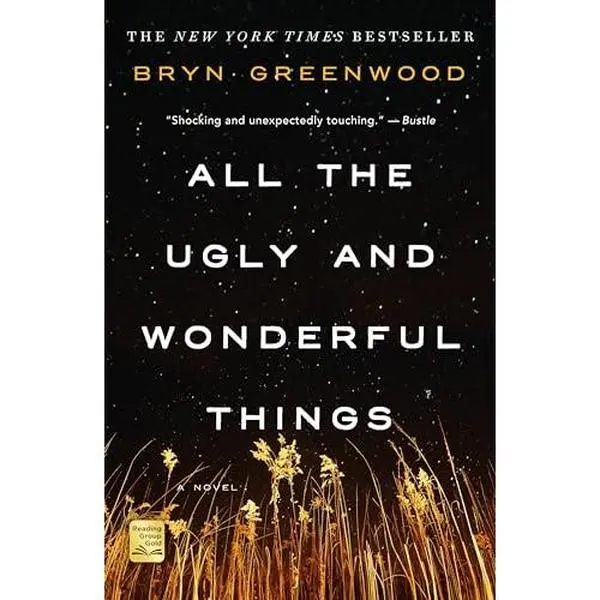 All the Ugly and Wonderful Things: A Novel