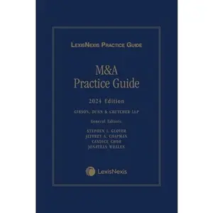 USED Book - LexisNexis M&A Practice Guide 2024 Edition [LATEST EDITION] by Stephen I. Glover (Unknown) - english