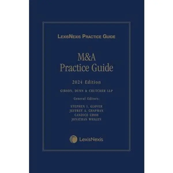 USED Book - LexisNexis M&A Practice Guide 2024 Edition [LATEST EDITION] by Stephen I. Glover (Unknown) - english