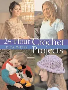 USED-24-Hour Crochet Projects by Rita Weiss (Paperback)