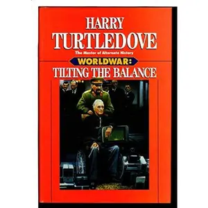 USED-Tilting the Balance (Worldwar Series, Volume 2) by Harry Turtledove (Hardcover)