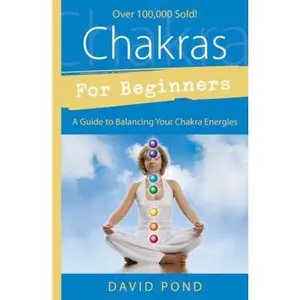 USED-Chakras for Beginners: A Guide to Balancing Your Chakra Energies by Pond, David (Paperback)