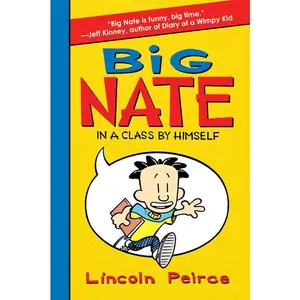 Big Nate: In a Class by Himself (Big Nate: Volume Number 1) by Lincoln Peirce||Lincoln Peirce [Hardback Book]