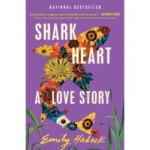 Shark Heart: A Love Story -- Emily Habeck - Paperback