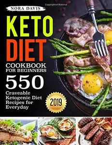 USED-Keto Diet Cookbook For Beginners: 550 Craveable Ketogenic Diet Recipes for Everyday (Keto Cookbook) by Nora Davis (Paperback)