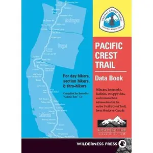 USED-Pacific Crest Trail Data Book: Mileages, Landmarks, Facilities, Resupply Data, and Essential Trail Information for the Entire Pacific Crest Trail, from Mexico to Canada by Go, Benedict (Paperback)