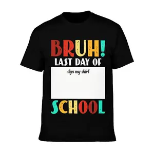 Bruh It'S My Last Day Of School Sign My T- Shirt For Boys Soft Fabric Comfortable Short Sleeve Tees Perfect For Boys Shirts Boy Girl Best Gift