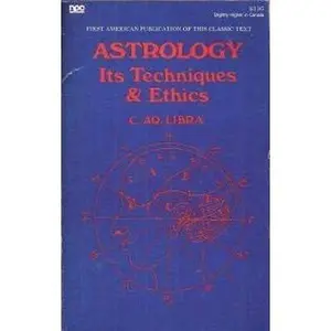 USED-Astrology: Its Techniques and Ethics (Newcastle Arcana Series) by C. A. Libra (Paperback)
