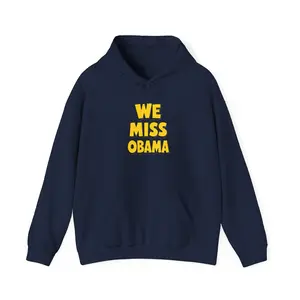 We Miss Obama Hoodie | Political Tribute Sweatshirt - pro-democracy, humorous, political, gift for men or women, anti-MAGA hoodie, anti-Trump, pro-Obama, so done with Donald