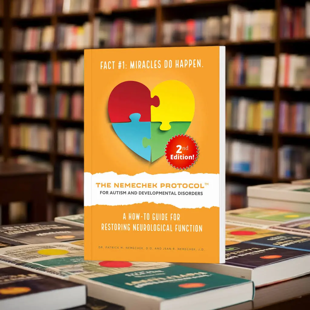2nd Ed., The Nemechek Protocol for Autism and Developmental Disorders