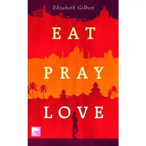 USED-Eat Pray Love: Eine Frau auf der Suche nach allem quer durch Italien, Indien und Indonesien (German Language Edition) by Elizabeth Gilbert (Paperback)