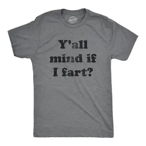 Mens Y'all Mind If I Fart T Shirt Funny Bathroom Humor Sarcastic Graphic Tee Mens Funny T Shirts Cool Vintage Fashion T-Shirt Gift Classic Menswear Funny Adult Humor Short Sleeve Novelty Tees for Guys Dark Grey