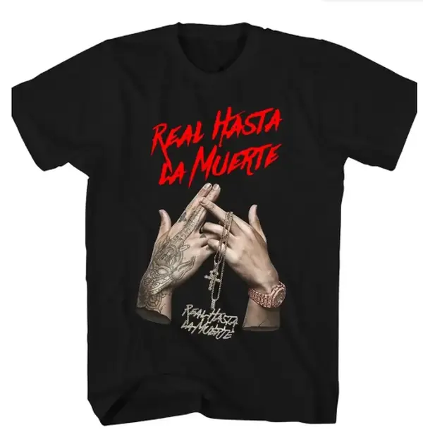 Latino Trap Real Hasta La Muerte Hands Unisex Oversized Tshirt Daily Street Shoot Breathable Cotton Tee Reggaeton Fan Graphic Heat Transfer Tshirt