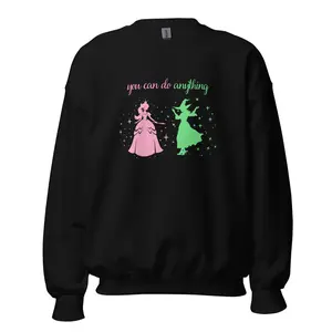 You Can Do Anything Sweatshirt