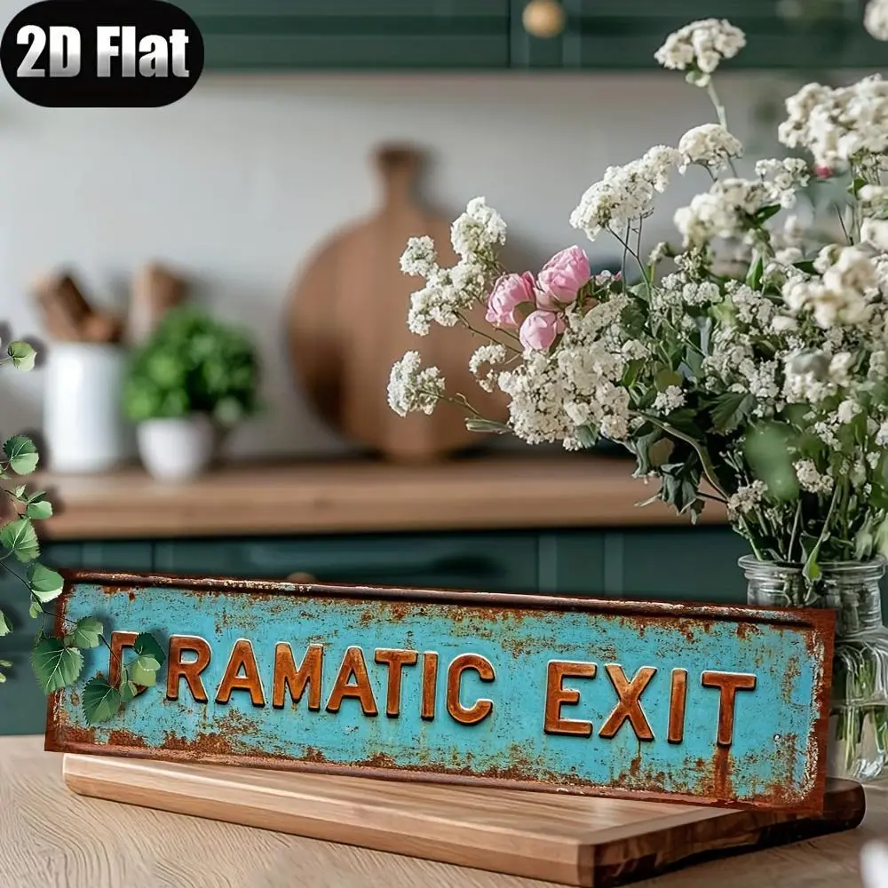 2D Flat, 1pc, Retro DRAMATIC EXIT Metal Sign, Novelty Street Sign, Home Decor, Room Decor, Wall Decor, Restaurant Decor, Bar Decor, Cafe Decor, Garage Decor, Farmhouse Decor, 4 × 16 inch