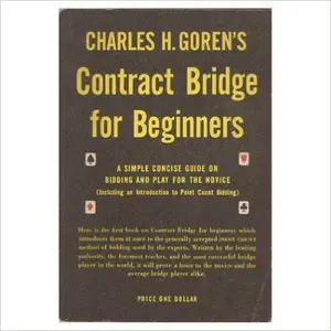 USED-Contact Bridge for Beginners : A Simple Concise Guide on Bidding and Play for the Novice by Charles H. Goren (Paperback)