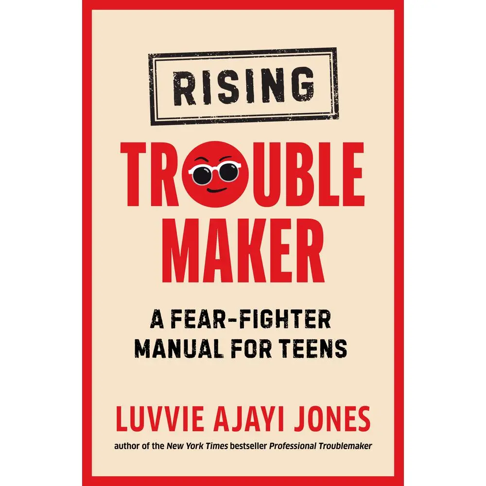USED-Rising Troublemaker: A Fear-Fighter Manual for Teens by Ajayi Jones, Luvvie (Hardcover)