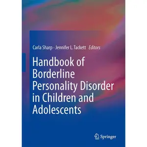 Handbook of Borderline Personality Disorder in Children and Adolescents - by  Carla Sharp & Jennifer L Tackett (Hardcover)