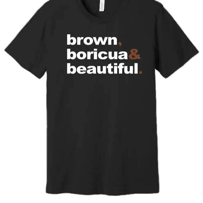 Brown Boricua & Beautiful Bella Canvas T-shirt Soft Short Sleeve Unisex Fit Premium Cotton Blend