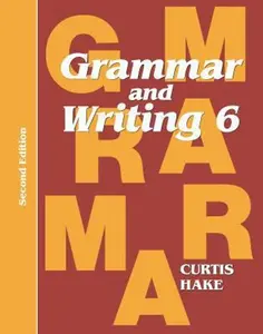 USED-Grammar & Writing Student Textbook Grade 6 2nd Edition 2014 by Hake, Stephen (Paperback)