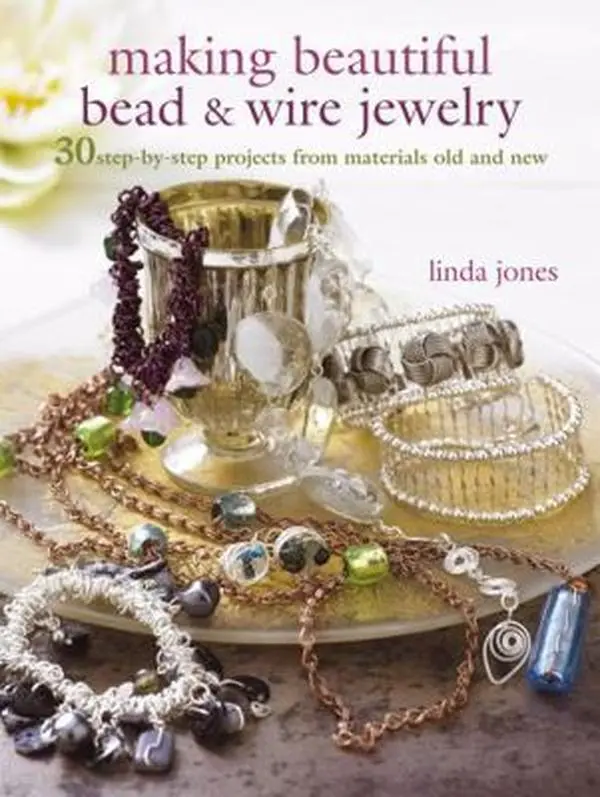 USED Book - Making Beautiful Bead & Wire Jewelry: 30 Step-By-Step Projects from Materials Old and New by Jones, Linda (Paperback) - english
